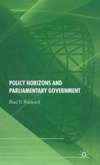 Policy Horizons and Parliamentary Government