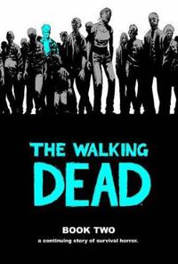 The Walking Dead, Book Two: A Continuing Story of Survival Horror