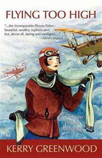Flying Too High: A Phryne Fisher Mystery