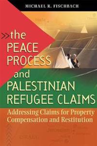 The Peace Process and Palestinian Refugee Claims