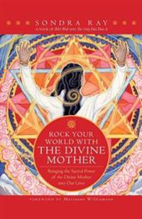 Rock Your World with the Divine Mother