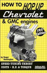 How to Hop Up Chevrolet & GMC 6-Cylinder Engines