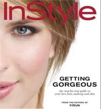 Instyle: Getting Gorgeous: The Step-By-Step Guide to Your Best Hair, Makeup and Skin