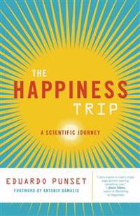 The Happiness Trip: A Scientific Journey