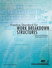 Practice Standard for Work Breakdown Structures: Second Edition