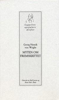 Myten om fremskrittet; tanker 1987-1992, med en intellektuell selvbiografi