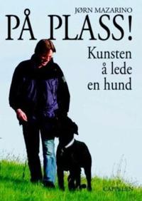 På plass!; kunsten å lede en hund