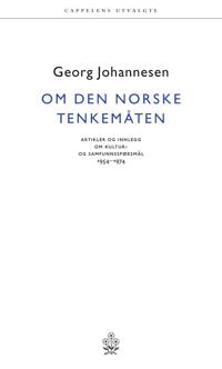 Om den norske tenkemåten; artikler, ytringer og innlegg 1954-1974