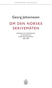 Om den norske skrivemåten; eksempler og moteksempler til belysning av nyere norsk retorikk 1975-1980