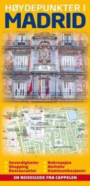Høydepunkter i Madrid; severdigheter, shopping, restauranter, rekreasjon, natteliv, kommunikasjoner