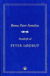 Bonus pater familias; festskrift til Peter Lødrup 70 år