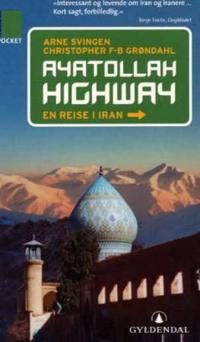 Ayatollah highway; en reise i Iran