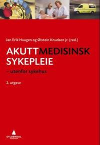 Akuttmedisinsk sykepleie; utenfor sykehus