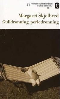 Gulldronning, perledronning; roman