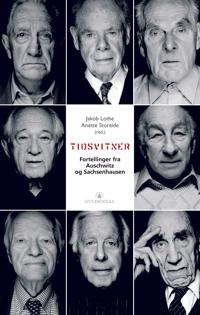 Tidsvitner; fortellinger fra Auschwitz og Sachsenhausen