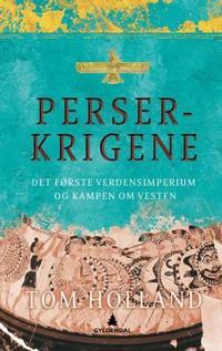 Perserkrigene; det første verdensimperium og kampen om vesten