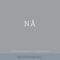 Nå; tilstedeværelse i hverdagen