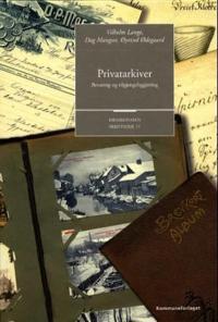 Privatarkiver; bevaring og tilgjengeliggjøring