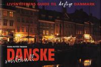 Danske smilehull; livsnyterens guide til dejlige Danmark