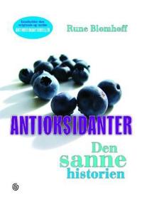 Antioksidanter; den sanne historien