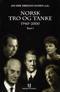 Norsk tro og tanke. Bd. 3; 1940-2000