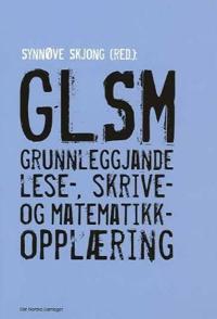 GLSM; grunnleggjande lese-, skrive- og matematikkopplæring
