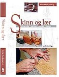 Skinn og lær; matrialer, verktøy, teknikk, design