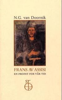 Frans av Assisi; en profet for vår tid