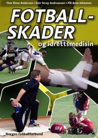 Fotballskader og idrettsmedisin; en innføring i skadeforebygging, skadebehandling og skadeoppfølging i fotball
