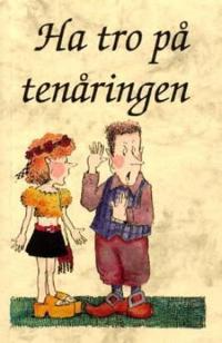 Ha tro på tenåringen