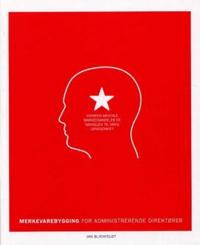 Merkevarebygging for administrerende direktører; hvorfor mentale markedsandeler er nøkkelen til varig lønnsomhet