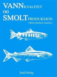 Vannkvalitet og smoltproduksjon