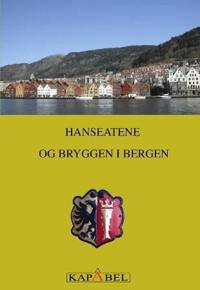 Hanseatene og Bryggen i Bergen