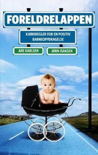 Foreldrelappen; kjøreregler for en positiv barneoppdragelse