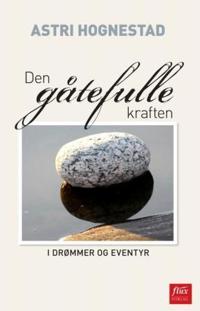 Den gåtefulle kraften; i drømmer og eventyr