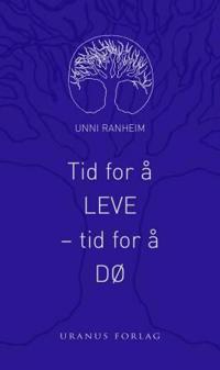 Tid for å leve - tid for å dø