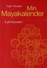 Min mayakalender; å gå mayaveien