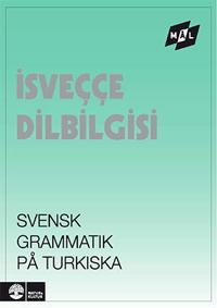 Målgrammatiken Svensk grammatik på turkiska