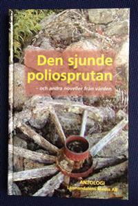 Den sjunde poliosprutan och andra noveller från vården :  antologi