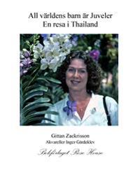 All världens barn är Juveler : en resa i Thailand