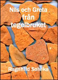 Nils och Greta från tegelbruket