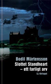 Slottet  Standheart - Ett farligt arv