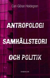Antropologi, samhällsteori och politik