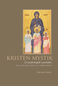 Kristen mystik : ur psykologisk synvinkel ; D. 2, Från Heliga Birgitta till