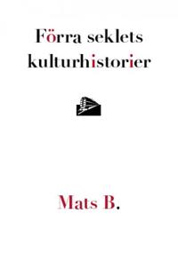Förra seklets kulturhistorier