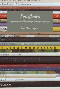 Poesifloden. Utgivningen av diktsamlingar i Sverige 1976?1995