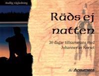 Räds ej natten : 30 dagar tillsammans med Johannes av Korset