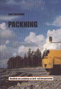Packning. Handbok om packning av jord- och bergmaterial