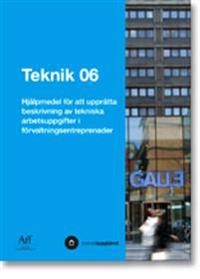 Teknik 06. Hjälpmedel för att upprätta beskrivning av tekniska arbetsuppgifter i förvaltningsentreprenader