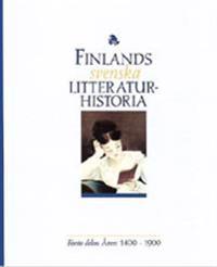 Finlands svenska litteraturhistoria : Åren 1400-1900